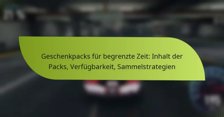 Geschenkpacks für begrenzte Zeit: Inhalt der Packs, Verfügbarkeit, Sammelstrategien