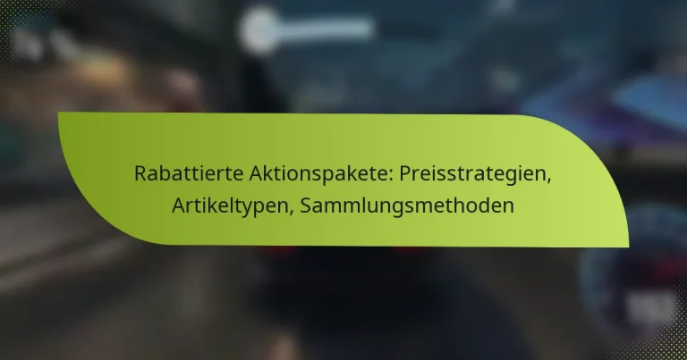 Rabattierte Aktionspakete: Preisstrategien, Artikeltypen, Sammlungsmethoden